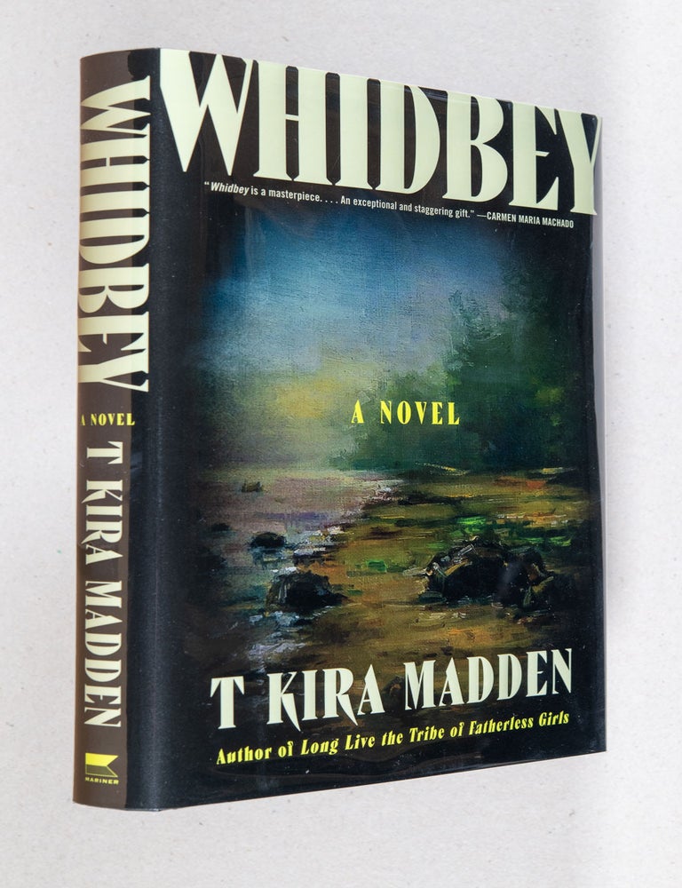 Item #0005228 Whidbey; A Novel. T. Kira Madden.