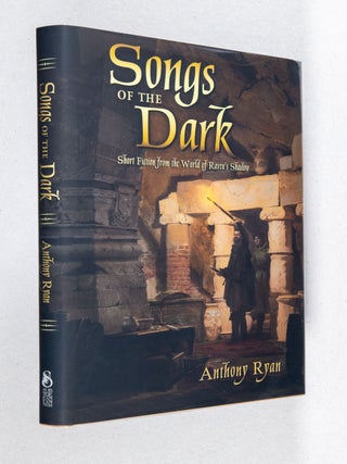 Songs of the Dark; Short Fiction From the World of Raven's Shadow