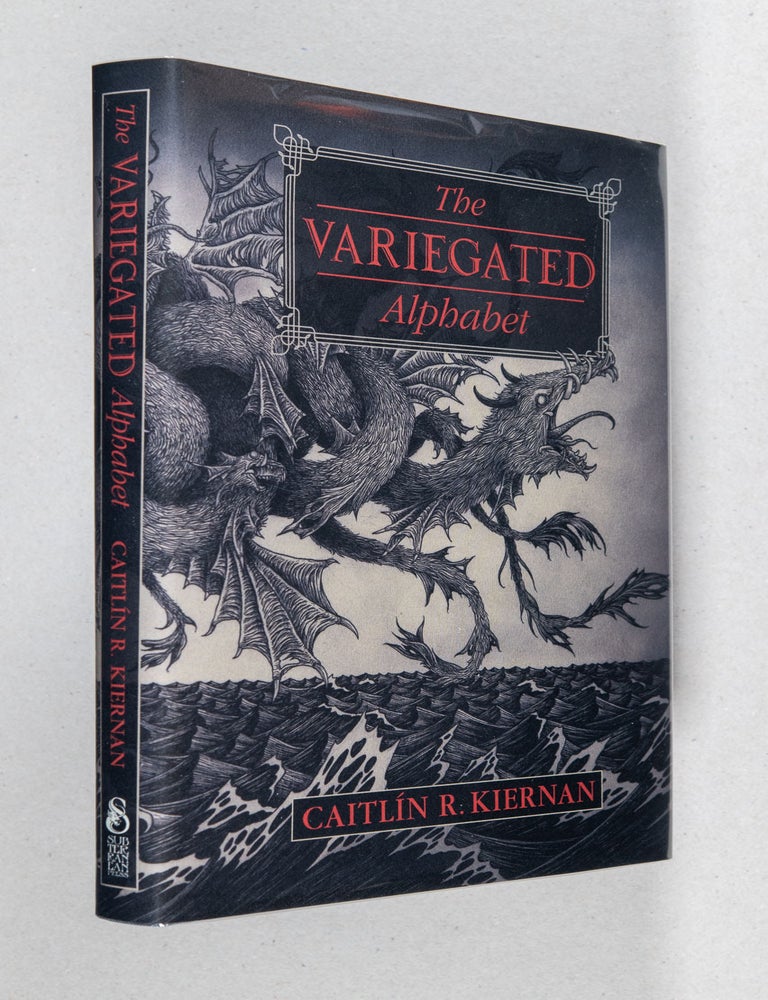 Item #0005240 The Variegated Alphabet. Caitl&iacute;n R. Kiernan.