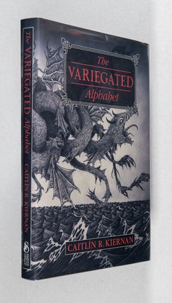 Item #0005240 The Variegated Alphabet. Caitlín R. Kiernan