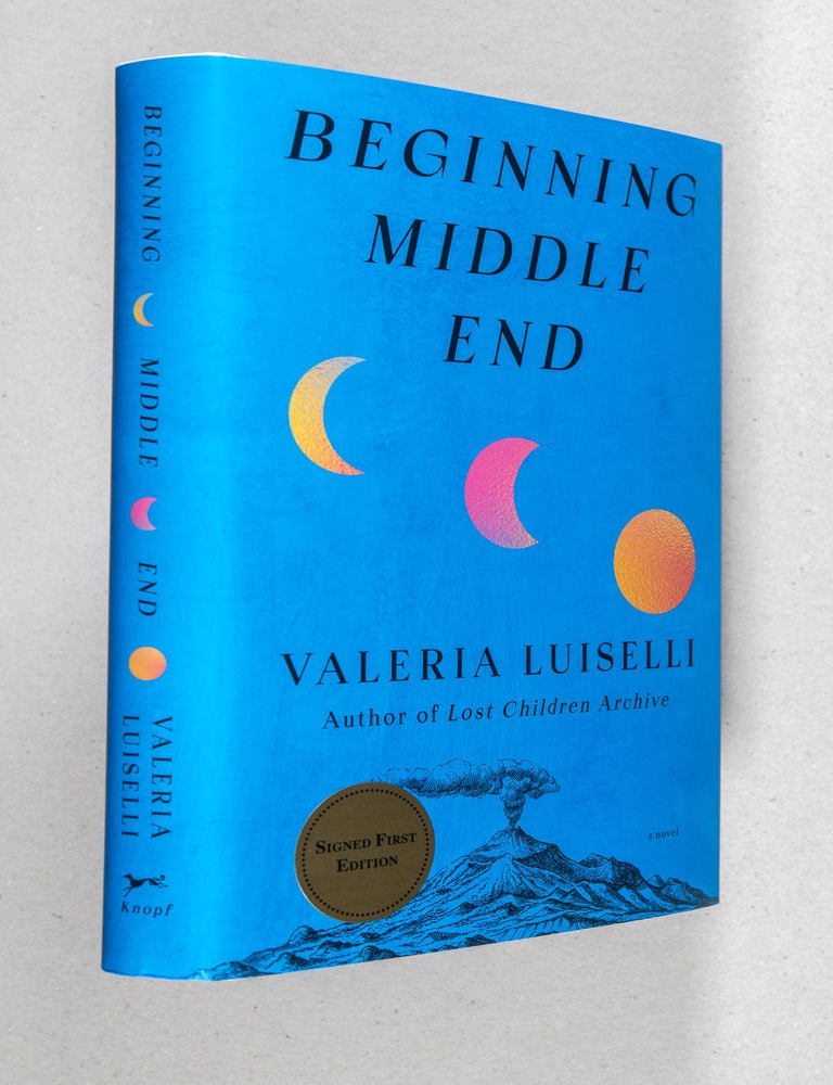 Item #0005252 Beginning Middle End; A Novel. Valeria Luiselli.