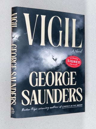 Item #0005257 Vigil; A Novel. George Saunders