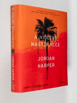 A Violent Masterpiece; A Novel