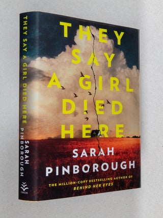 Item #0005286 They Say a Girl Died Here. Sarah Pinborough