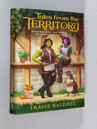 Tales from the Territory; Stories From the World of Legends & Lattes