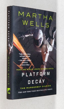 Item #0005338 Platform Decay; The Murderbot Diaries, Book Eight. Martha Wells