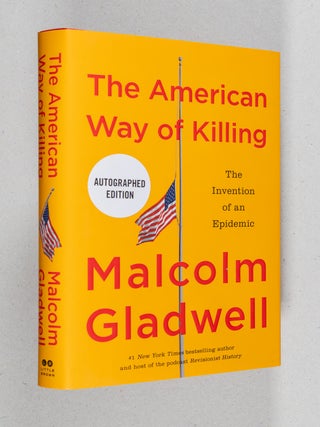 The American Way of Killing; The Invention of an Epidemic