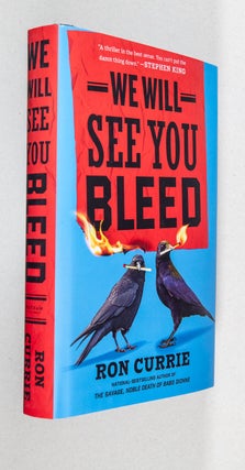 Item #0005387 We Will See You Bleed. Ron Currie