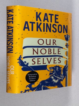 Item #0005409 Our Noble Selves. Kate Atkinson