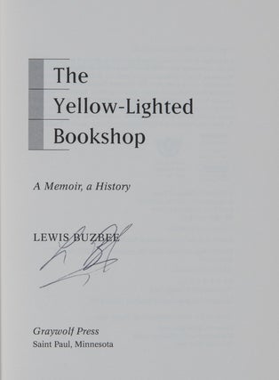 The Yellow-Lighted Bookshop; A Memoir, A History