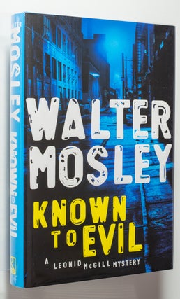 Item #000733 Known to Evil; A Leonid McGill Mystery. Walter Mosley