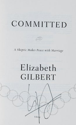 Committed; A Skeptic Makes Peace with Marriage