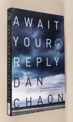Item #000821 Await Your Reply. Dan Chaon
