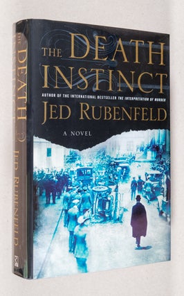 The Death Instinct. Jed Rubenfeld.